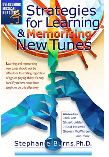 Strategies for Learning and Memorising New Tunes - by Stephanie Burns, Ph.D